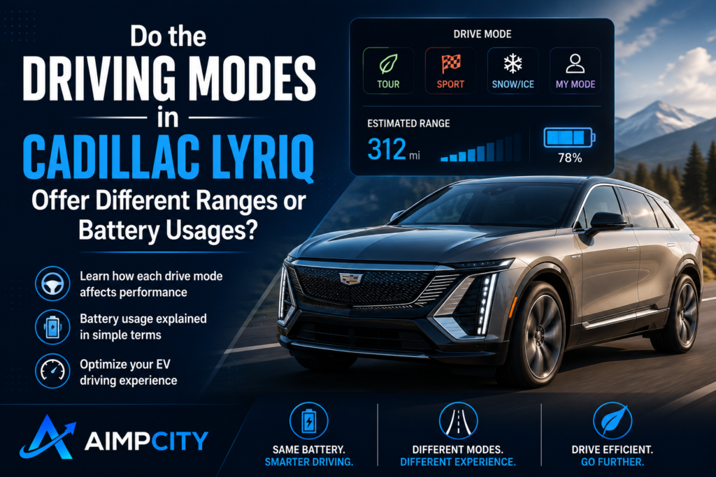 Do the Driving Modes in Cadillac Lyriq Offer Different Ranges or Battery Usages? Cadillac Lyriq