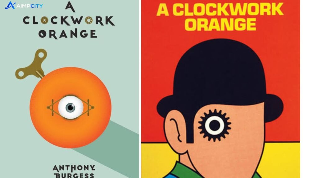 A Clockwork Orange book: Story, Themes, Meaning and Cultural Impact a clockwork orange book